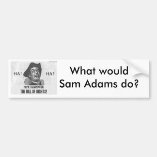 Wat zou Sam Adams doen? Bumpersticker