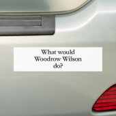 Wat zou Woodrow Wilson doen? Bumpersticker (Op auto)