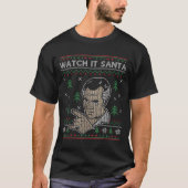 Watch It Santa Ugly Christmas T-shirt (Voorkant)