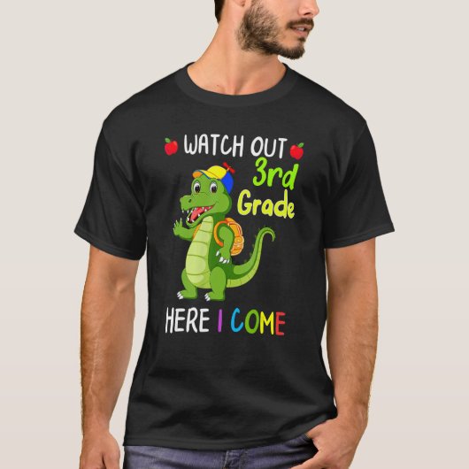 Watch Out 3rd Grade Here I Come Dinosaurs Back To  T-shirt (Voorkant)