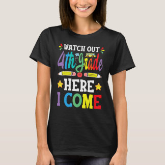 Watch Out 4th Grade Here I Come 3rd Grade Graduati T-shirt