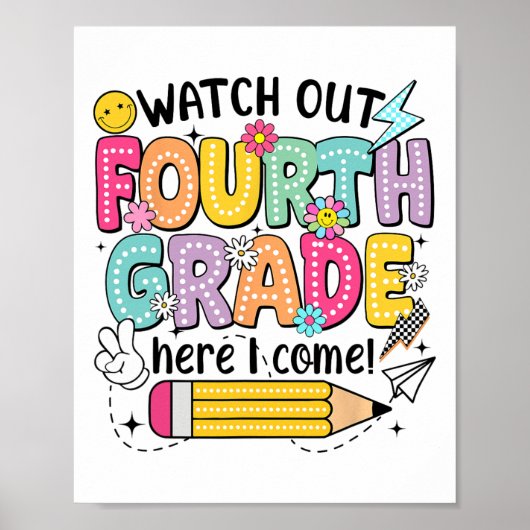 Watch Out 4th Grade Here I Come First Day Back To  Poster (Voorkant)