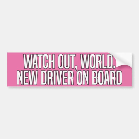 Watch Out World New Driver On Board Bumpersticker (Voorkant)