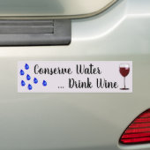 Water behouden ... Drink wijn Bumpersticker (Op auto)