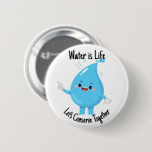 Water besparen, het leven koesteren ronde button 5,7 cm (Voorkant /achterkant)