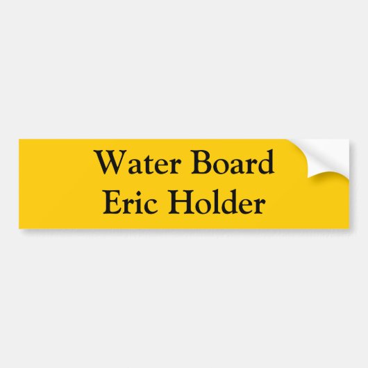 Water Board Eric Holder Bumpersticker (Voorkant)