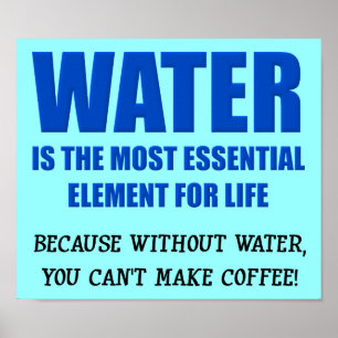 Water Essentieel Voor Leven Koffie Grappige Poster