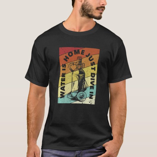 Water Is Home Just Dive In Underwater Technical Sc T-shirt (Voorkant)
