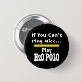 Water Polo Funny Sarcastic Ronde Button 5,7 Cm (Voorkant /achterkant)