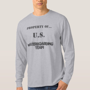 Waterboarding Team, Property of ..., U.S. T-shirt