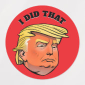 Waterdichte TRUMP stickers  IK DEED DAT (Design 1)