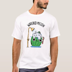 Watered Melon Funny Watermeloen Pun T-shirt