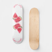 Watermelon Skateboard Juicy Life - Custom Text (Recto)