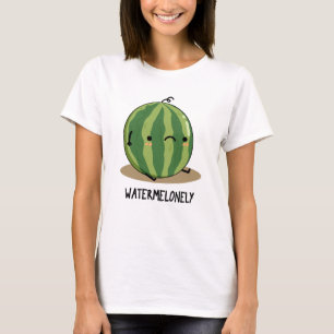Watermelonely Funny Watermelon Fruit Pun T-shirt