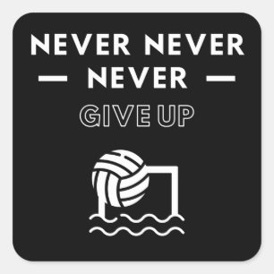 Waterpolo: Nooit nooit opgeven. Vierkante Sticker