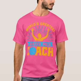 Waterpolo 's werelds grootste waterpolo Coa T-shirt