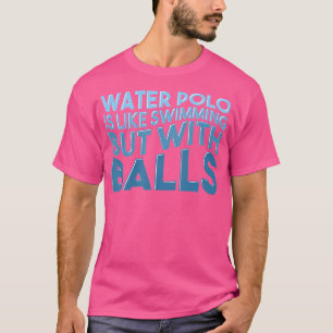 Waterpolo Speler Zwemmen Watersport Funny Wat T-shirt