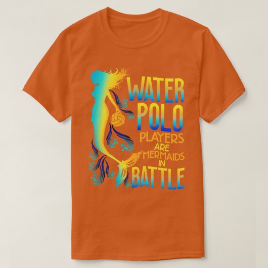 Waterpolospelers zijn mermaïden in de strijd t-shirt (Design voorkant)