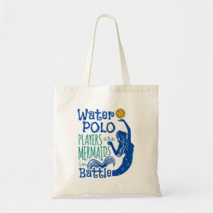 Waterpolospelers zijn mermaïden in de strijd tote bag