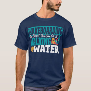 Waterskiën Sport Watersport Wakeboarden Kunst gi T-shirt