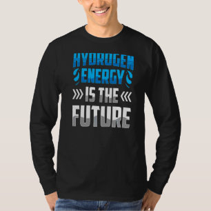 Waterstofenergie is de toekomstige stroomperiode v t-shirt