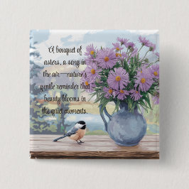 Waterverf Asters en Chickadee Quote Vierkante Button 5,1 Cm