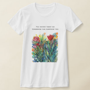 Waterverf bloemenschildering met citaat t-shirt
