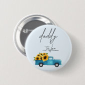 Waterverf Truck met Zonnebloemen Daddy To Be Ronde Button 5,7 Cm (Voorkant /achterkant)
