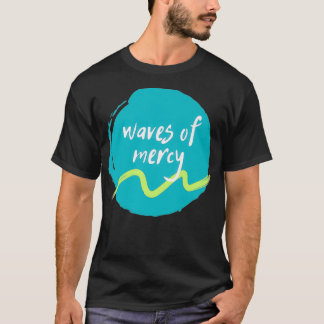 Waves of Mercy Premium  T-shirt