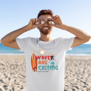 Waves roepen dat ik moet gaan surven T-Shirt