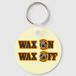 Wax On - Wax Off Sleutelhanger