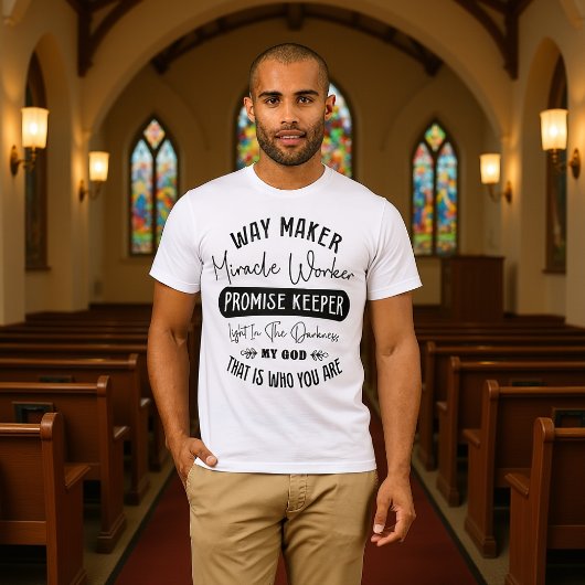 Way Maker Light In The Darkness Declaration T-shirt