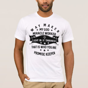 Way Maker Miraker Worker Promise Keeper Christelij T-shirt