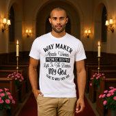 Way Maker Promise Keeper Light Darkness Worship T-shirt