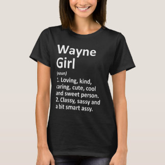 Wayne Girl Ne Nebraska Funny City Home Roots T-shirt