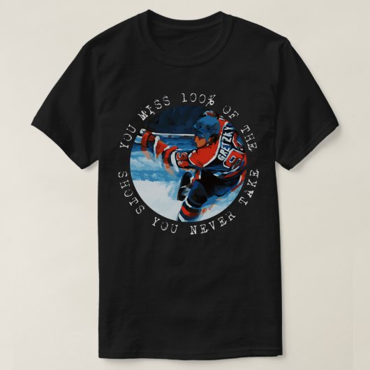 Wayne Gretzky Je mist 100 van de schoten die je no T-shirt (Design voorkant)