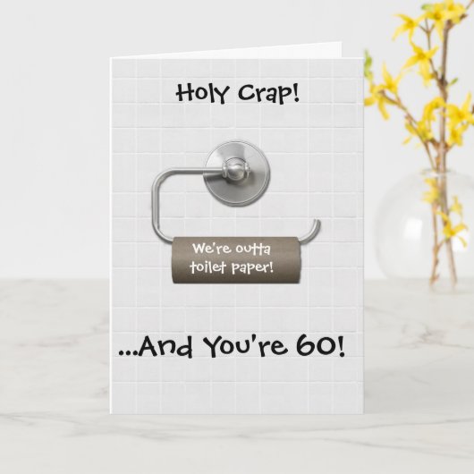 wc-papier "holy crap" 60ste verjaardagskaart kaart (Gele Bloem)