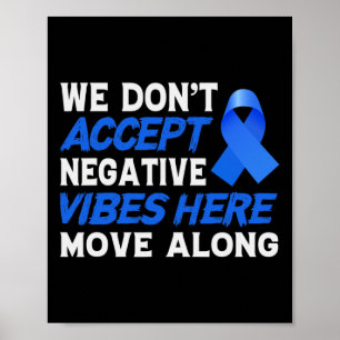 We Accepteren Geen Negatieve Vibes Hier - Wereld K Poster