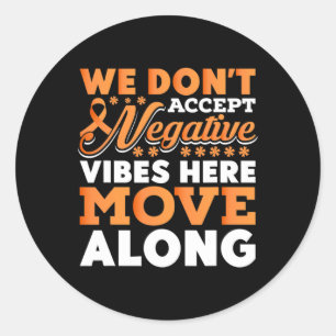 We Accepteren Geen Negatieve Vibes Hier - Wereld K Ronde Sticker