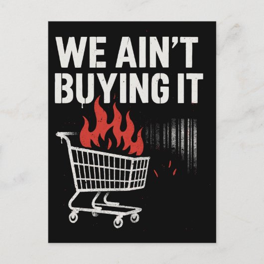 We Ain’t Buying It Protest Design Briefkaart (Voorkant)