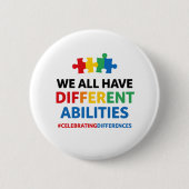 We All Have Different Abilities Awareness Art Ronde Button 5,7 Cm (Voorkant)