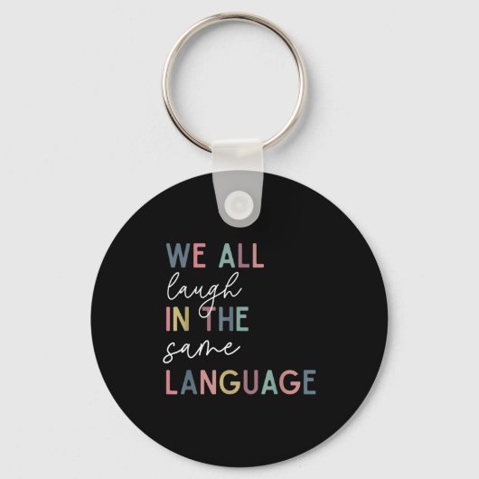 We All Laugh In The Same Language, English Languag Sleutelhanger (Voorkant)