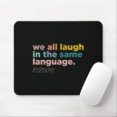 We All Laugh In The Same Language  Muismat (Met muis)