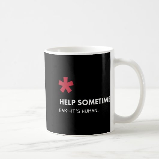We All Need Help Sometimes Koffiemok (Rechts)