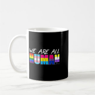 We Are All Human Lgbt Koffiemok