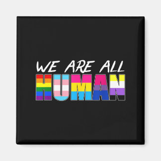 We Are All Human Lgbt Magneet