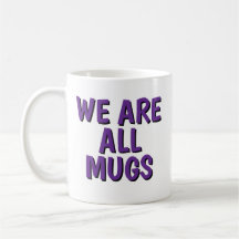 ‘We Are All Mugs’-mok – Brutaal Keramisch Koffieko