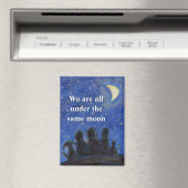 We Are All Under the Same Moon Fridge Magnet (In Situ (Lave-vaisselle))