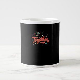 We Are Better Together Retro Vintage Eenheid Posit Extra Grote Beker