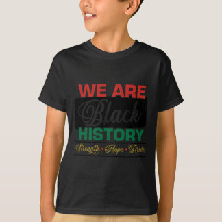 We are black history proud juneteenth  t-shirt